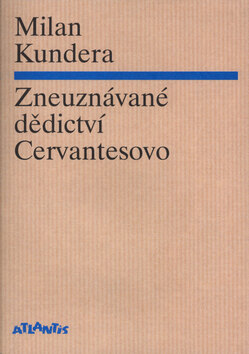 Obálka knihy Zneuznávané dědictví Cervantesovo