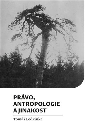 Obálka knihy Právo, antropologie a jinakost