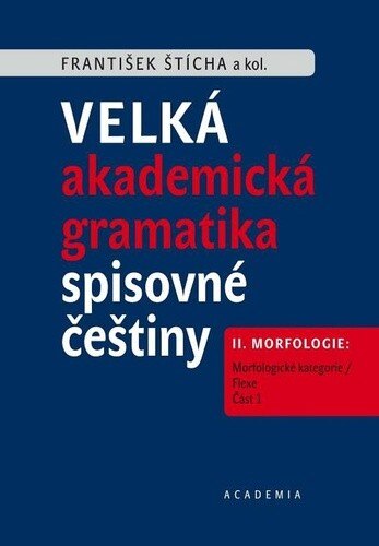 Obálka knihy Velká akademická gramatika spisovné češtiny II. díl