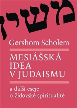 Obálka knihy Mesiášská idea v judaismu