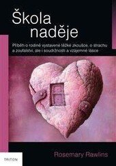 Obálka knihy Škola naděje, Příběh o rodině vystavené těžké zkoušce