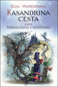 Obálka knihy Kasandrina cesta alebo Dobrodružstvá s cestovinami