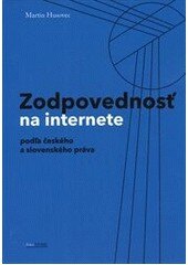 Obálka knihy Zodpovednosť na internete podľa českého a slovenského práva