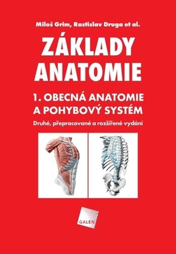 Obálka knihy Základy anatomie. 1. Obecná anatomie a pohybový systém