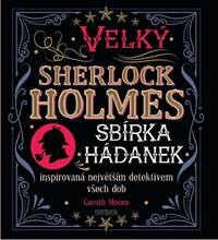 Obálka knihy Velký Sherlock Holmes: Sbírka hádanek inspirovaná největším detektivem všech dob
