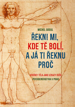Obálka knihy Řekni mi, kde tě bolí, a já ti řeknu proč