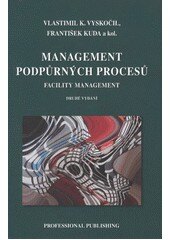 Obálka knihy Management podpurných procesu - Facility management - 2. vydání (1. akosť)