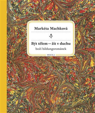 Obálka knihy Být tělem - žít v duchu