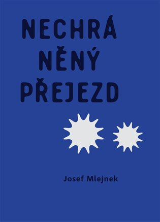 Obálka knihy Nechráněný přejezd
