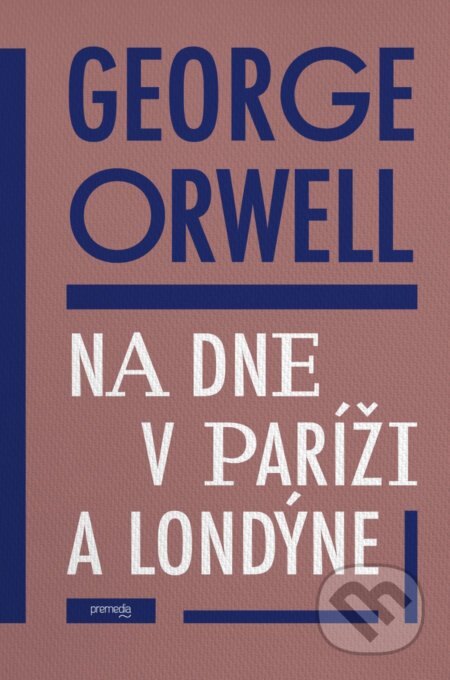 Obálka knihy Na dne v Paríži a Londýne