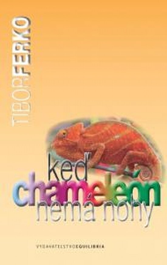 Obálka knihy Keď chameleón nemá nohy