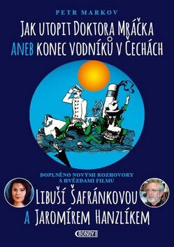 Obálka knihy Jak utopit doktora Mráčka aneb Konec vodníků v Čechách