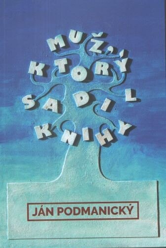 Obálka knihy Muž ktorý sadil knihy