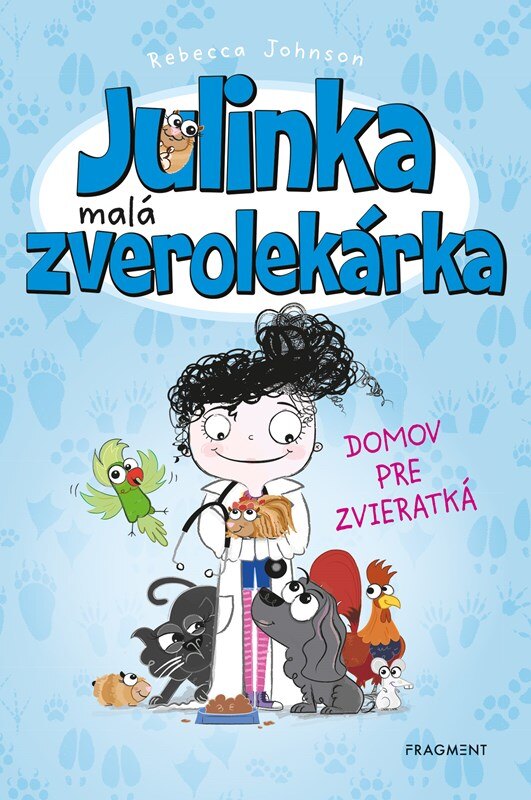 Obálka knihy Julinka – malá zverolekárka 1 – Domov pre zvieratká