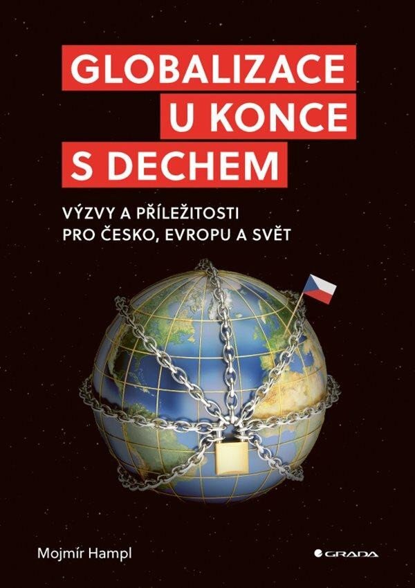 Obálka knihy Globalizace u konce s dechem - Výzvy a příležitosti pro Česko, Evropu a svět