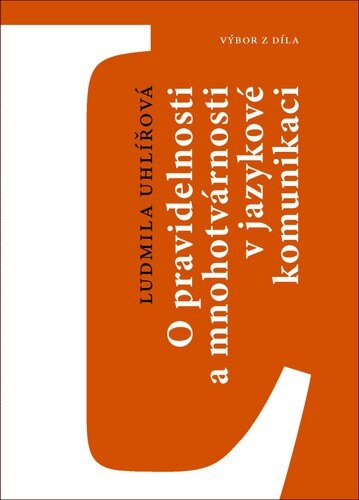 Obálka knihy O pravidelnosti a mnohotvárnosti v jazykové komunikaci