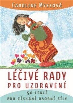 Obálka knihy Léčivé rady pro uzdravení