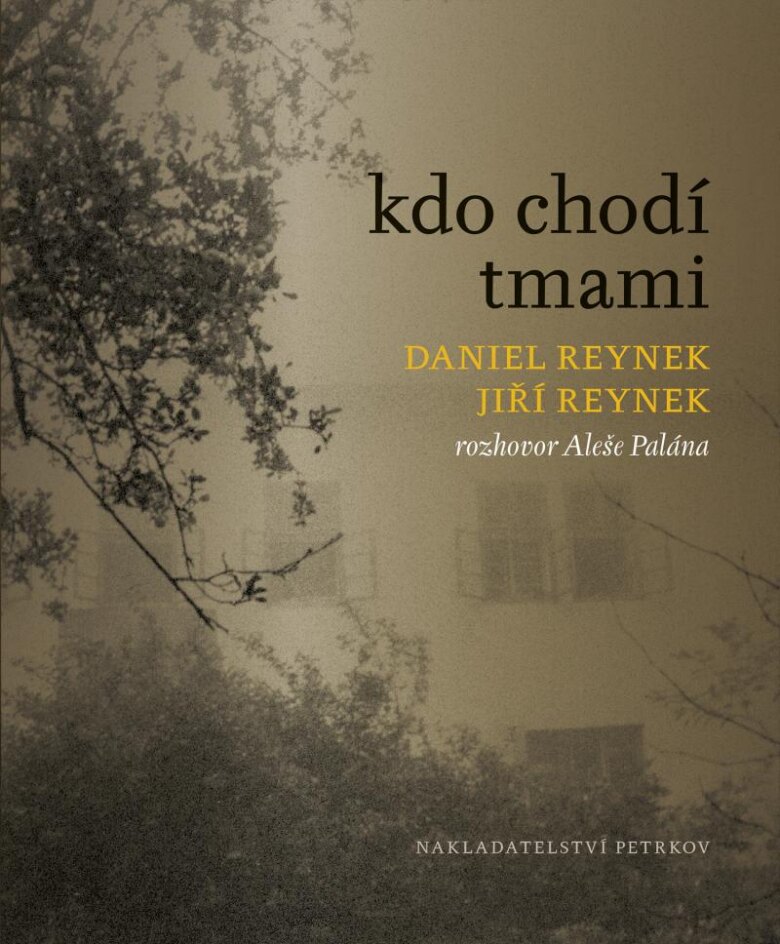 Obálka knihy Kdo chodí tmami - Rozhovor Aleše Palána s Danielem a Jiřím Reynkovými