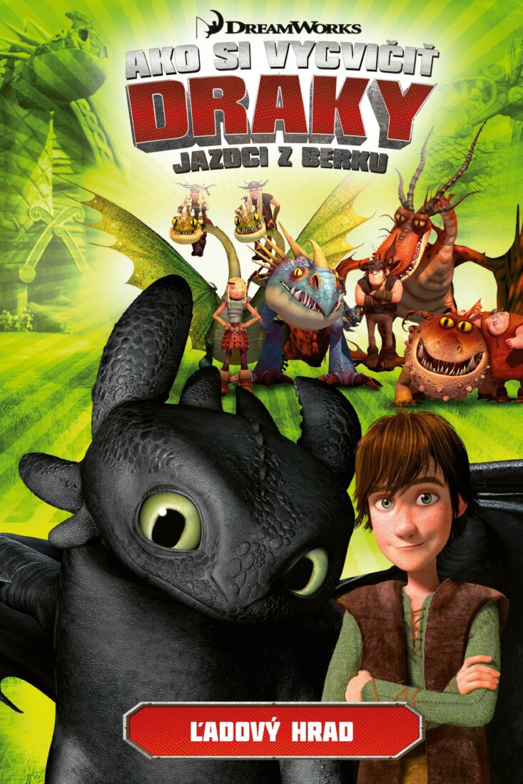 Obálka knihy Ako si vycvičiť draky - Jazdci z Berku 3: Ľadový hrad