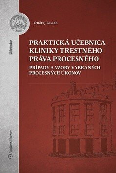 Obálka knihy Praktická učebnica kliniky trestného práva procesného