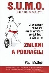 Obálka knihy S.U.M.O. (Shut Up, Move On)  Zmlkni a pokračuj