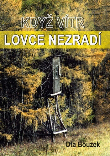 Obálka knihy Když vítr lovce nezradí
