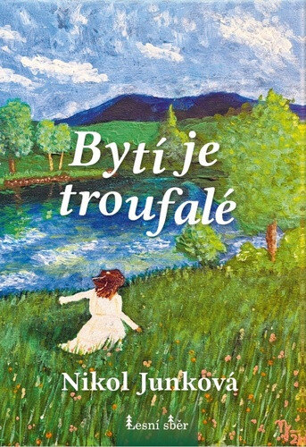 Obálka knihy Bytí je troufalé