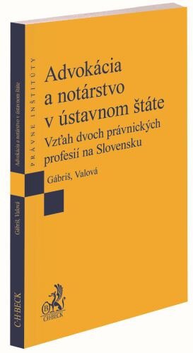 Obálka knihy Advokácia a notárstvo v ústavnom štáte