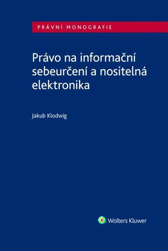 Obálka knihy Právo na informační sebeurčení a nositelná elektronika