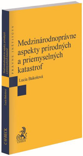 Obálka knihy Medzinárodnoprávne aspekty prírodných a priemyselných katastrof