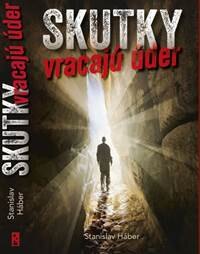 Obálka knihy Skutky vracajú úder