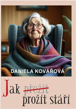Obálka knihy Jak prožít stáří