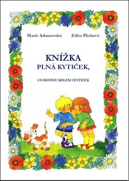 Obálka knihy Knížka plná kytiček, co rostou kolem cestiček