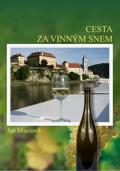 Obálka knihy Cesta za vinným snem