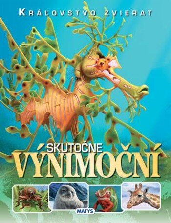 Obálka knihy Kráľovstvo zvierat: Skutočne výnimoční