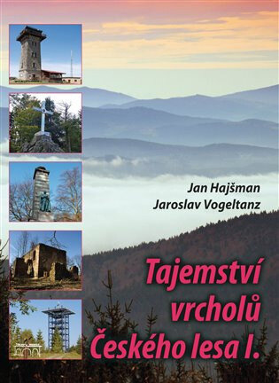 Obálka knihy Tajemství vrcholů Českého lesa I.