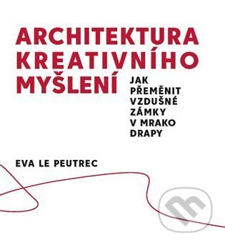 Obálka knihy Architektura kreativního myšlení