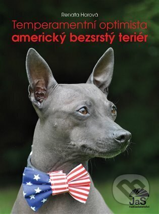 Obálka knihy Temperamentní optimista - americký bezsrstý teriér