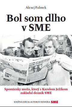 Obálka knihy Bol som dlho v SME