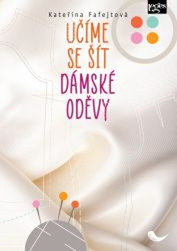Obálka knihy Učíme se šít dámské oděvy