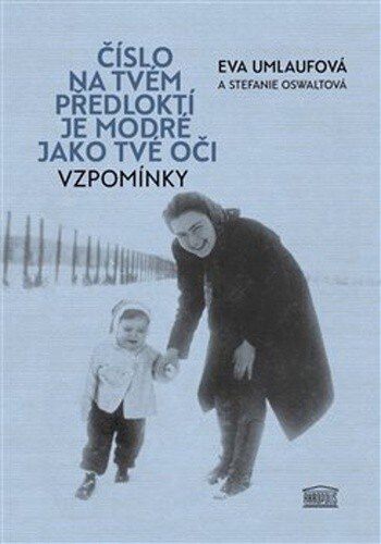 Obálka knihy Číslo na tvém předloktí je modré jako tvé oči