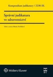 Obálka knihy Kompendium judikatury 3. díl, Správní judikatura ve zdravotnictví