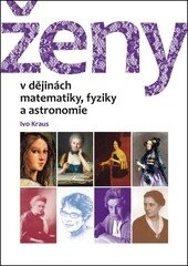 Obálka knihy Ženy v dějinách matematiky, fyziky a astronomie