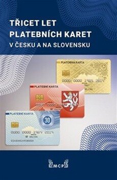 Obálka knihy Třicet let platebních karet v Česku a Slovensku