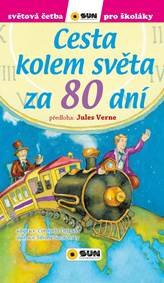 Obálka knihy Cesta kolem světa za 80 dní - Světová četba pro školáky