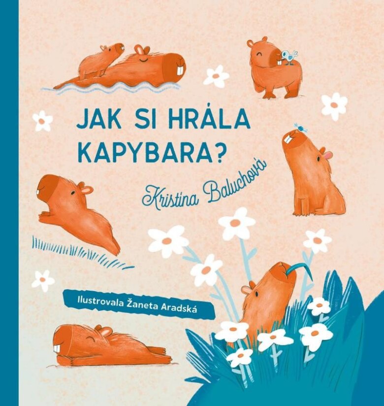 Obálka knihy Jak si hrála kapybara?