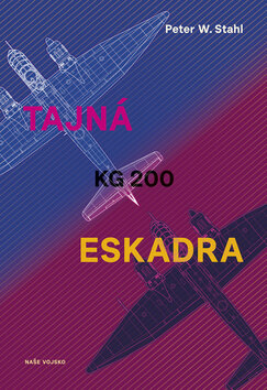 Obálka knihy Tajná eskadra KG 200