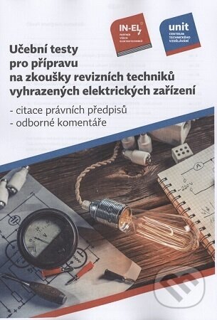 Obálka knihy Učební testy pro přípravu na zkoušky revizních techniků vyhrazených elektrických zařízení