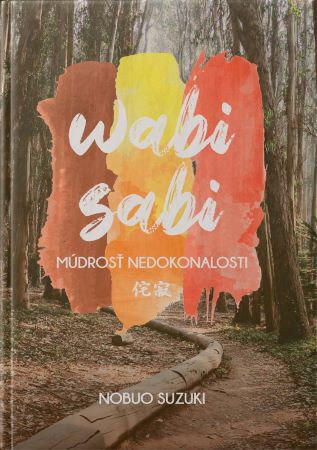 Obálka knihy Wabi sabi. Múdrosť nedokonalosti