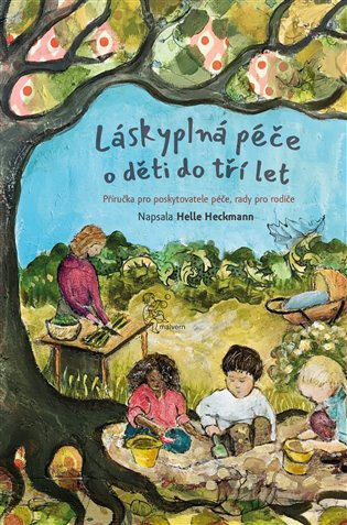 Obálka knihy Láskyplná péče pro děti do tří let